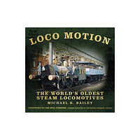 The History Press Ltd Loco Motion (inbunden, eng)