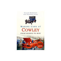 The History Press Ltd Making Cars at Cowley (häftad, eng)