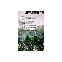 John Wiley And Sons Ltd Cities by Design (inbunden, eng)