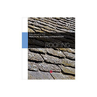 Taylor & francis ltd Practical Building Conservation: Roofing (inbunden, eng)