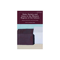 Bloomsbury Publishing PLC State, Society and Islam in the Western Regions of the Sahara (inbunden, eng)