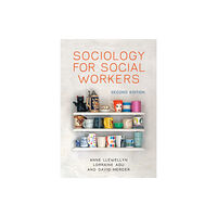 John Wiley And Sons Ltd Sociology for Social Workers (häftad, eng)