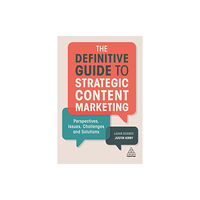 Kogan Page Ltd The Definitive Guide to Strategic Content Marketing (häftad, eng)