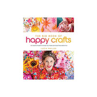 Schiffer Publishing Ltd The Big Book of Happy Crafts (inbunden, eng)