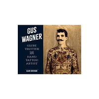 Schiffer Publishing Ltd Gus Wagner (inbunden, eng)