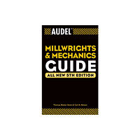 John Wiley & Sons Inc Audel Millwrights and Mechanics Guide (häftad, eng)