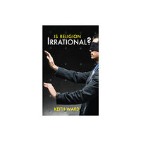 Spck publishing Is Religion Irrational? (häftad, eng)