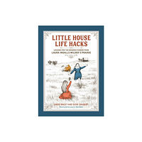 Running Press,U.S. Little House Life Hacks (inbunden, eng)