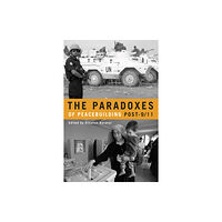 University of british columbia press The Paradoxes of Peacebuilding Post-9/11 (häftad, eng)