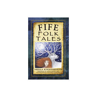 The History Press Ltd Fife Folk Tales (häftad, eng)