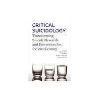 University of british columbia press Critical Suicidology (häftad, eng)