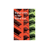 University of british columbia press Digital Lives in the Global City (häftad, eng)