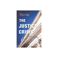 University of british columbia press The Justice Crisis (häftad, eng)