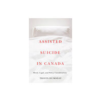 University of british columbia press Assisted Suicide in Canada (häftad, eng)