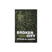 University of british columbia press Broken City (häftad, eng)