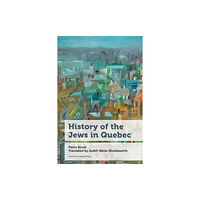 University of Ottawa Press History of the Jews in Quebec (häftad, eng)