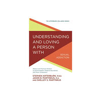 David C. Cook Understanding and Loving a Person with Sexual Addiction (häftad, eng)