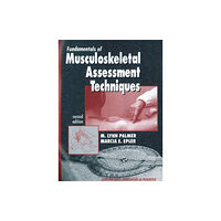 Lippincott Williams and Wilkins Fundamentals of Musculoskeletal Assessment Techniques (häftad, eng)