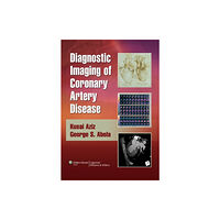 Lippincott Williams and Wilkins Diagnostic Imaging of Coronary Artery Disease (inbunden, eng)