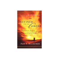 Baker publishing group Destined for the Throne – How Spiritual Warfare Prepares the Bride of Christ for Her Eternal Destiny (häftad, eng)