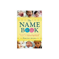 Baker publishing group The Name Book – Over 10,000 Names––Their Meanings, Origins, and Spiritual Significance (häftad, eng)