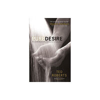 Baker publishing group Pure Desire – How One Man`s Triumph Can Help Others Break Free From Sexual Temptation (häftad, eng)