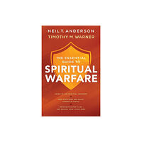 Baker publishing group The Essential Guide to Spiritual Warfare – Learn to Use Spiritual Weapons; Keep Your Mind and Heart Strong in Christ; Re...