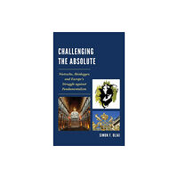 University press of america Challenging the Absolute (inbunden, eng)