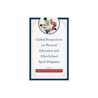 University press of america Global Perspectives on Physical Education and After-School Sport Programs (häftad, eng)