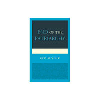 University press of america End of the Patriarchy (inbunden, eng)