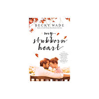 Baker publishing group My Stubborn Heart (häftad, eng)