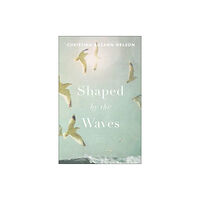 Baker publishing group Shaped by the Waves (häftad, eng)