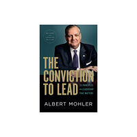 Baker publishing group The Conviction to Lead – 25 Principles for Leadership That Matters (inbunden, eng)