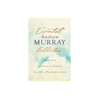 Baker publishing group The Essential Andrew Murray Collection – Humility, Abiding in Christ, Living a Prayerful Life (häftad, eng)