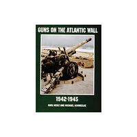 Schiffer Publishing Ltd Guns on the Atlantic Wall 1942-1945 (häftad, eng)