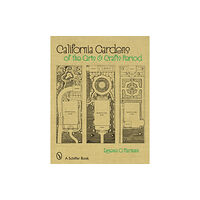 Schiffer Publishing Ltd California Gardens of the Arts & Crafts Period (inbunden, eng)