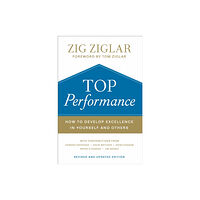 Baker publishing group Top Performance – How to Develop Excellence in Yourself and Others (inbunden, eng)