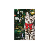 Baker publishing group The Cat in the Christmas Tree – And Other True Stories of Feline Joy and Merry Mischief (häftad, eng)