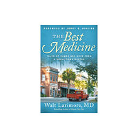 Baker publishing group The Best Medicine – Tales of Humor and Hope from a Small–Town Doctor (häftad, eng)