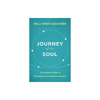 Baker publishing group Journey of the Soul – A Practical Guide to Emotional and Spiritual Growth (häftad, eng)