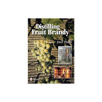 Schiffer Publishing Ltd Distilling Fruit Brandy (inbunden, eng)