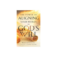 Baker publishing group The Power of Aligning Your Words to God`s Will (häftad, eng)