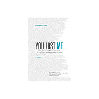 Baker publishing group You Lost Me Discussion Guide – Starting Conversations Between Generations...On Faith, Doubt, Sex, Science, Culture, and...