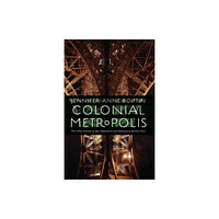 University of Nebraska Press Colonial Metropolis (häftad, eng)