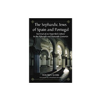 McFarland & Co Inc The Sephardic Jews of Spain and Portugal (häftad, eng)