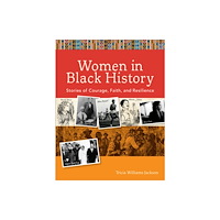 Fleming h. revell company Women in Black History – Stories of Courage, Faith, and Resilience (häftad, eng)