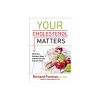 Baker publishing group Your Cholesterol Matters – What Your Numbers Mean and How You Can Improve Them (häftad, eng)