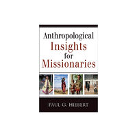 Baker publishing group Anthropological Insights for Missionaries (häftad, eng)