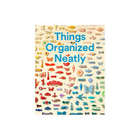 Universe Publishing Things Organized Neatly (inbunden, eng)