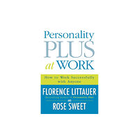 Baker publishing group Personality Plus at Work – How to Work Successfully with Anyone (häftad, eng)